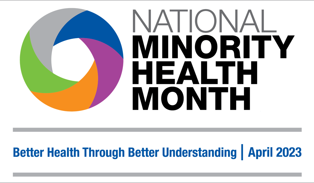 "National Minority Health Month" represents the need for unity and collaboration in addressing health disparities and promoting health equity for all communities.