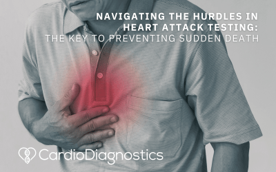 Navigating the Hurdles in Heart Attack Testing: The Key to Preventing Sudden Death