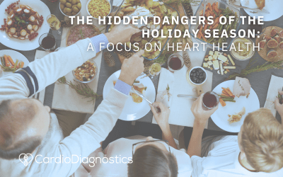 The Hidden Dangers of the Holiday Season: A Focus on Heart Health